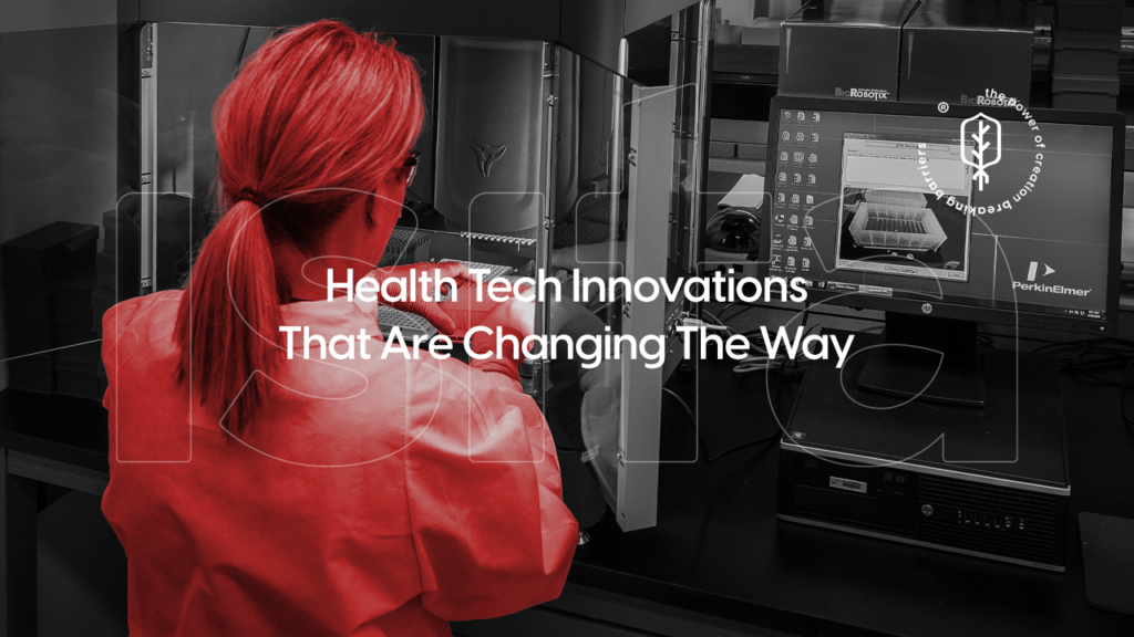 Health Tech Innovations That Are Changing The Way
